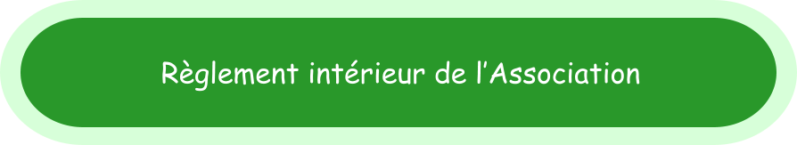 Règlement intérieur de l’Association