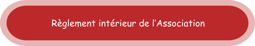 Règlement intérieur de l’Association